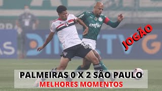 PALMMEIRAS 0 X 2 SÃO PAULO - MELHORES MOMENTOS - BRASILEIRÃO 2021