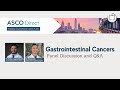 2021 ASCO Direct Philadelphia | Gastrointestinal Cancers Panel Discussion