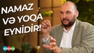 Yoqa nədir? Namaz və yoqa. Meditasiya və yoqanın fərqləri! | Zahid Adıgözəlov