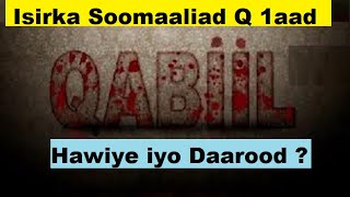 Isirka Qabiilada Soomaaliyeed+ Hawiye iyo Daarood ?