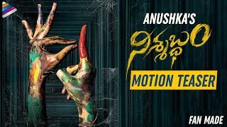 Anushka Nishabdham Motion TEASER | Madhavan | Anjali | Shalini Pandey | Kona Venkat | Fan Made