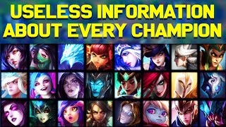 Useless Information About EVERY League of Legends Champion!
