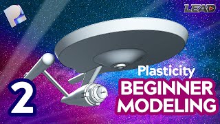 Plasticity Beginner Modeling Series Part 2 | USS Enterprise #plasticity