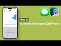 How To Schedule Text Messages On iPhone or iPad (iOS 18)