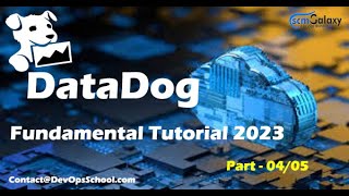 DataDog Fundamental Tutorial 2023 | Part - 04/05