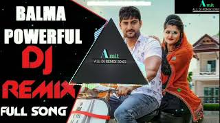 Balma powerful DJ remix song Ajay Hooda Anjali Raghav 2019 new Haryanvi song no voice tag trending s