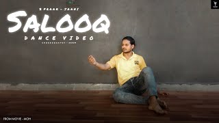 Salooq Song | Dance Video | Moh | B Praak | Jaani | Choreography HASIM