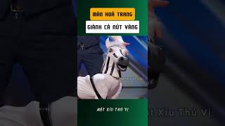 Màn hoá trang hài hước nhận cả nút vàng !!! #motxiuthuvi  #shotrs #gameshow