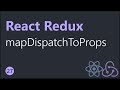 React Redux Tutorials - 27 - mapDispatchToProps