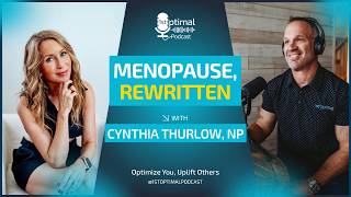 Menopause Uncovered: What No One Tells You — Cynthia Thurlow, NP