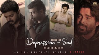 Depression | Mashup | Sad | #4KUHD | FullScreen | WhatsappStatus | D.JENISH