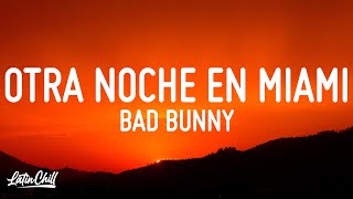 Bad Bunny - Otra Noche En Miami (Letra/Lyrics)