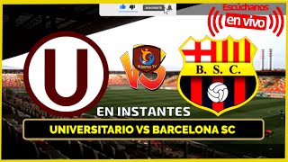 🔴   Universitario  VS Barcelona SC l  Copa Libertadores 2022 l Fase 2 l Solo Audio 🔥