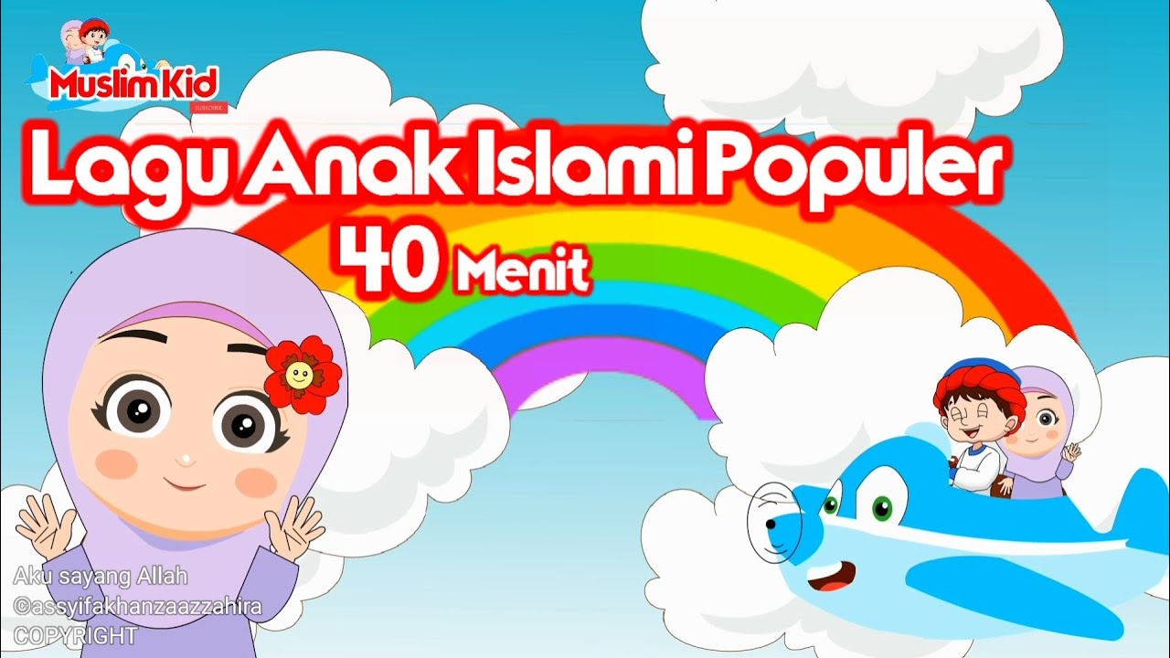 Lagu Anak Islami -Kompilasi Lagu Anak Islami Terpopuler 40 Menit | Alif ...