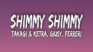 takagi & ketra, giusy ferreri - shimmy shimmy (testo/lyrics) "Tutta la notte"