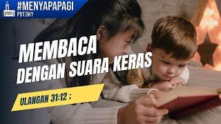 Menyapa Pagi | Membaca dengan Suara Keras | Sabtu 25 Januari 2025 | GBI Jatinegara