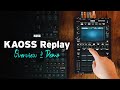 KAOSS Replay: Overview and Demo