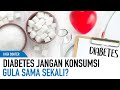 Jangan Salah! Ini Tips Konsumsi Gula Untuk Penderita Diabetes | Kata Dokter