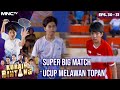 SUPER BIG MATCH UCUP MELAWAN TOPAN - KURAIH BINTANG