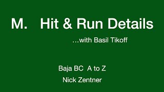 M. Hit & Run Details ... with Basil Tikoff