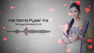 Hai Sama Pyaar Ka | Naam Gum Jaayega | Shreya Ghoshal, Udit Narayan | AVS