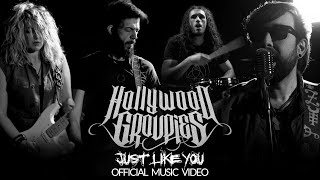 Hollywood Groupies - Just Like You (Official Music Video)