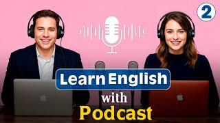 Quickly Master English with Podcast | for Beginners |  Episode 2