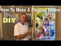 Make a Floating Frame - DIY