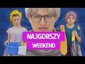 Najgorszy weekend w życiu