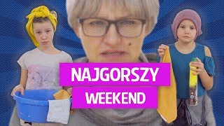 Najgorszy weekend w życiu