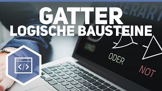 Gatter - Logische Bausteine \u0026 Schaltnetze 1