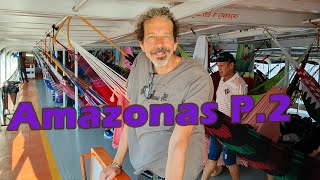 Amazonas Expedition Part II - Downriver to Santarem - Episode 14