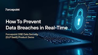 Forcepoint DLP SaaS: Real-Time Data Breach Prevention