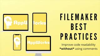 FileMaker Best Practices: Improve Code Readability Without Comments