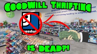 Is GoodWill Thrifting Dead? | The SHOCKING Truth About GoodWill Flipping in 2023