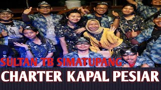 SULTAN TB SIMATUPANG CHARTER KAPAL PESIAR