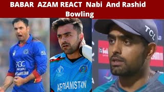 Babar Azam React On Nabi And Rashid Bowling
