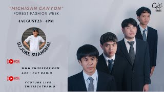 #catinterview :  Michigan Canyon  เพลง Forest Fashion Week   #catradio @yeezaamusic