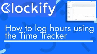 Clockify 101: Logging Hours & Improving Productivity