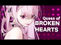 [ Nightcore - Queen Of Broken Hearts ]