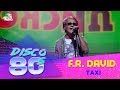 F.R.David - Taxi (Disco of the 80's Festival, Russia, 2013)