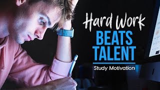 HARD WORK BEATS TALENT - School Motivation