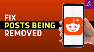 How to Fix Post Getting Removed on Reddit (2026)