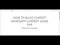 How to create whatsApp chatgpt chatbot using php code
