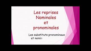 Leçon les reprises nominales et pronominales