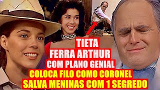 RESUMO TIETA: Tieta NOMEIA Filomena como nova CORONEL! ferra Arthur com um PLANO GENIAL!