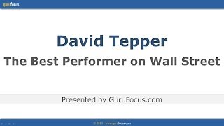 David Tepper - The Best Performer on Wall Street