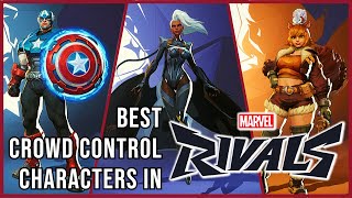 Marvel Rivals: Best Crowd Control Characters, Ranked!