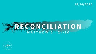 Reconciliation | 01.16.2022 Service