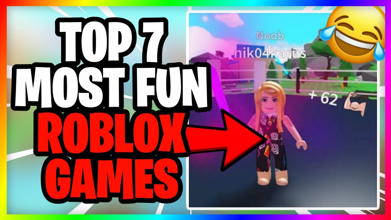 Top 7 Most Fun Roblox Games To Play When Your Bored Youtube